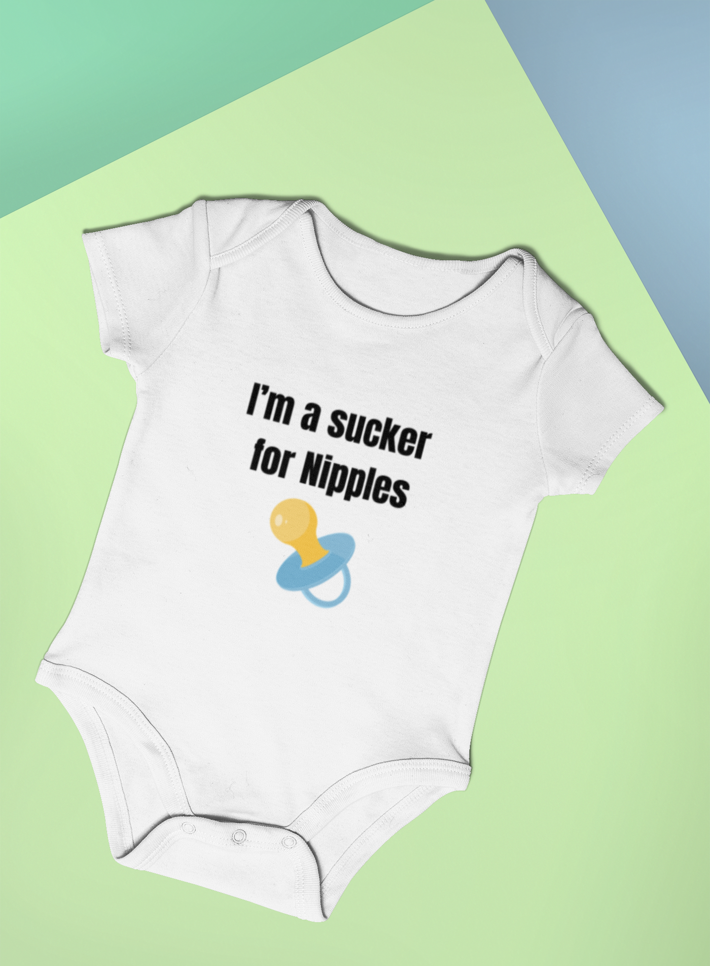 I'm a sucker for Nipples - Baby Onesie