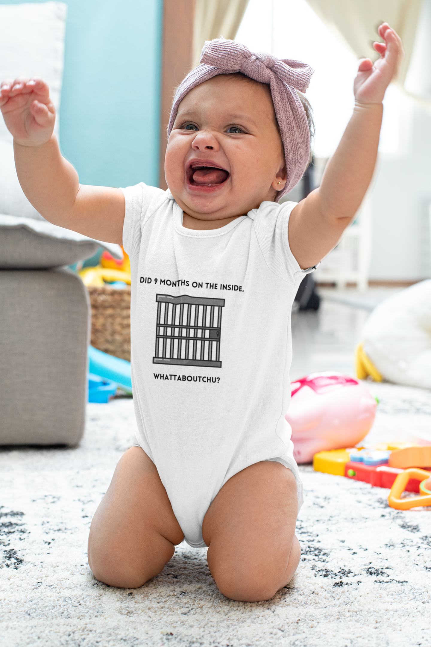 Did 9 months on the inside, whattaboutchu? - Baby Onesie